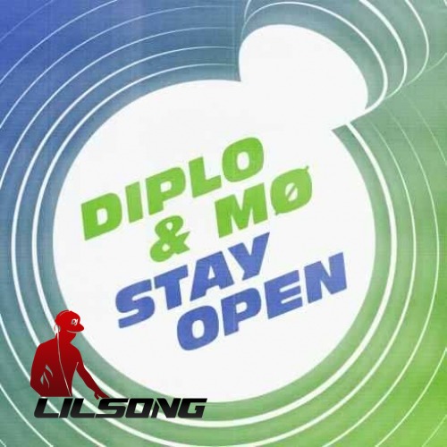 Diplo & MO - Stay Open